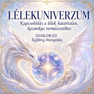 08.20 Lélekuniverzum Égifény Hangolás